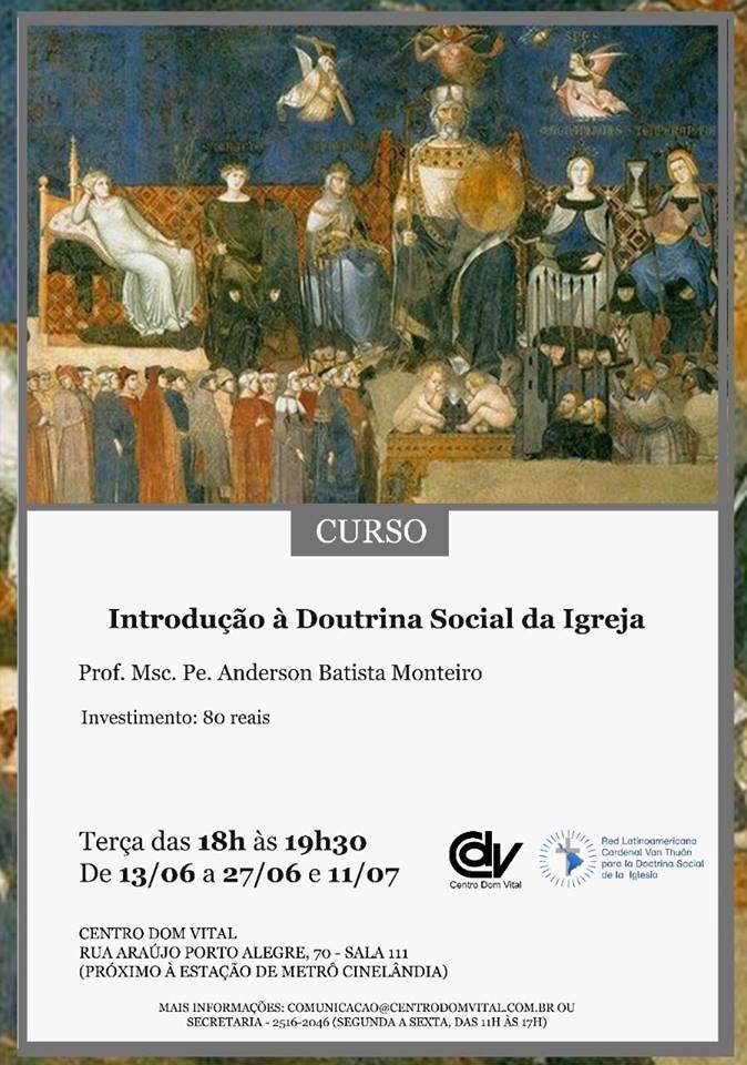 Curso "Introdução à Doutrina Social da Igreja" Curso "Introdução à Doutrina Social da Igreja"