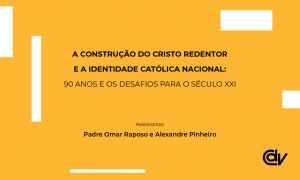 A construção do Cristo Redentor e a identidade católica nacional